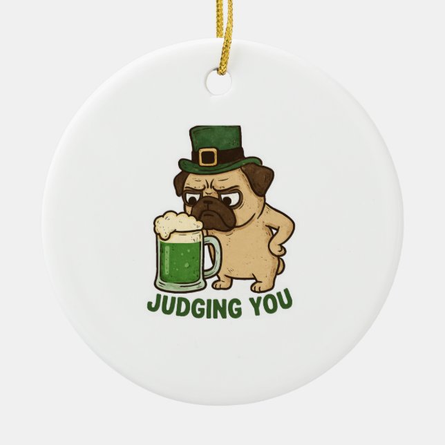 Funny Judging Pug St. Patrick's Day Green Beer Ceramic Ornament (Front)