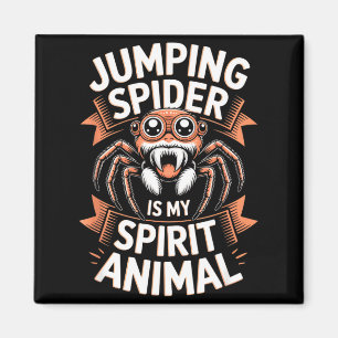 Funny jumping spider is my spirit animal saying magnet