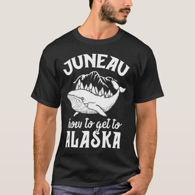 Funny Juneau Alaska Joke Pun Cruise Family Vacatio T-Shirt (Front)