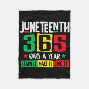 Funny Juneteenth 365 Days A Year Freedom African J Fleece Blanket