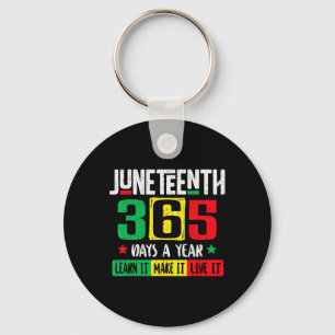 Funny Juneteenth 365 Days A Year Freedom African J Key Ring