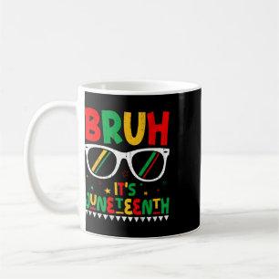 Funny Juneteenth Boys Girls Kids Bruh It's Junetee Coffee Mug