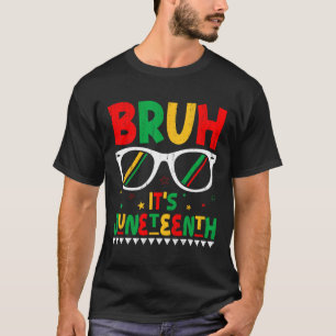 Funny Juneteenth Boys Girls Kids Bruh It's Junetee T-Shirt