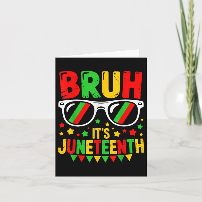 Funny Juneteenth Boys Teens Kids Bruh Its Juneteen Card (Front)
