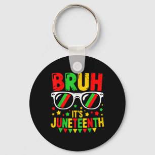 Funny Juneteenth Boys Teens Kids Bruh Its Juneteen Key Ring