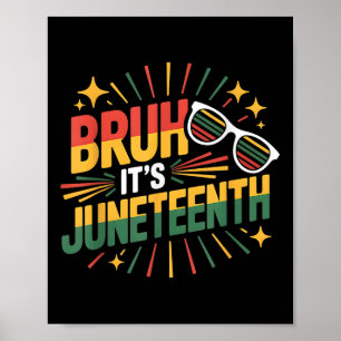 Funny Juneteenth Bruh Its Juneteenth 1865 Independ Poster