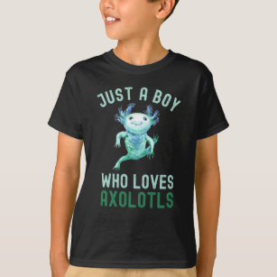 Funny,Just A Boy Who Loves Axolotls,Cute T-Shirt