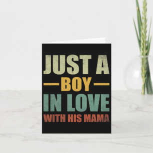 Funny Just A Boy Who Loves His Mama Mum And Son Mo Card