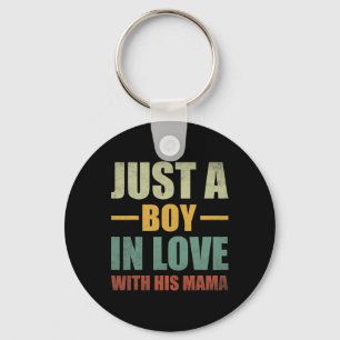 Funny Just A Boy Who Loves His Mama Mum And Son Mo Key Ring