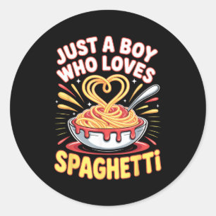 Funny Just A Boy Who Loves Spaghetti  Classic Round Sticker