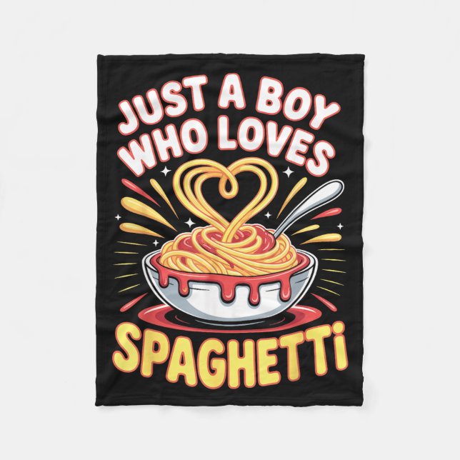 Funny Just A Boy Who Loves Spaghetti  Fleece Blanket (Front)