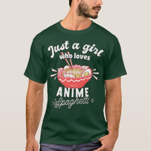 Funny - Just A Girl Who Loves Anime Spaghetti - Ot T-Shirt