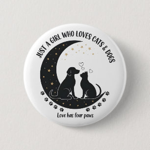 funny Just a Girl who Loves Cats and Dogs mom 6 Cm Round Badge