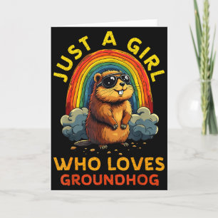 Funny Just A Girl Who Loves Groundhogs Happy Groun Card