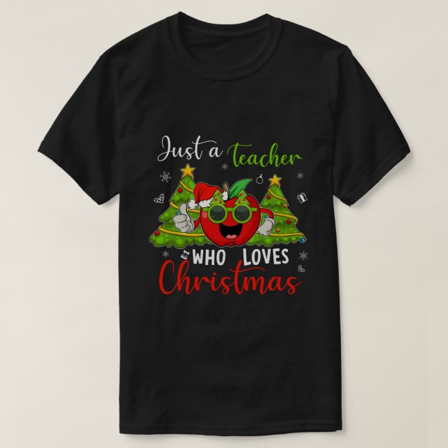 Funny Just A Teacher Who Loves Christmas Apple Xma T-Shirt (Design Front)