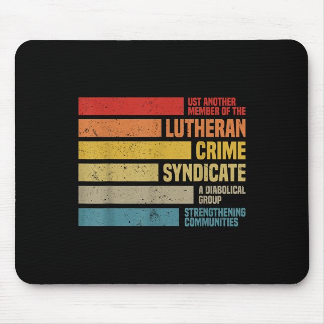 Funny Just Another Member Of The Lutheran Crime Sy Mouse Pad (Front)