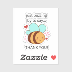 Funny Just Buzzing By To Say Thank You, Cute Bee  