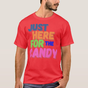 Funny Just here for the Candy Halloween 2022 Trick T-Shirt
