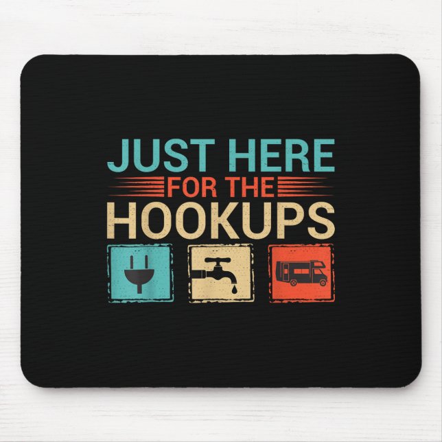 Funny Just Here For The Hookups Camping Lover Camp Mouse Pad (Front)