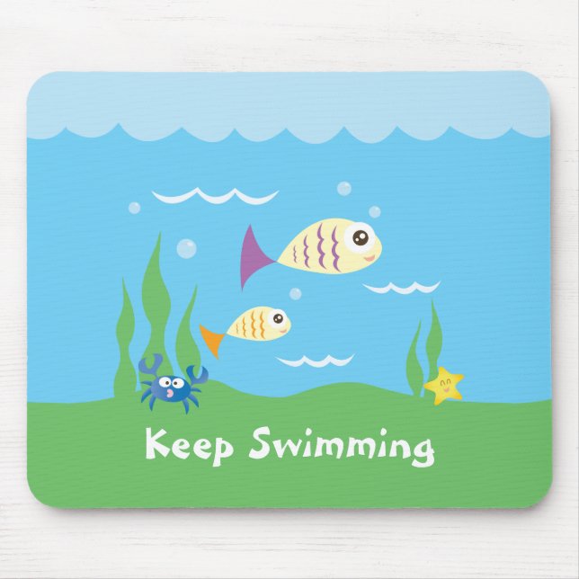 Funny Just Keep Swimming Underwater Ocean Fish Mouse Pad (Front)