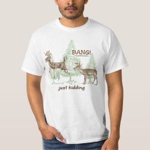 Funny Just Kidding! Hunting T-Shirt