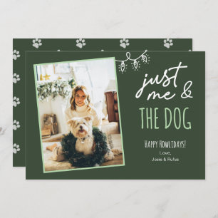 Funny Just Me & The Dog Howlidays Photo Green Holiday Card