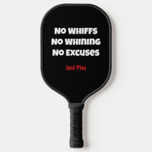 Funny Just Play No Excuses Black White Text Pickleball Paddle