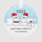 Funny Just Roll With It Toilet Paper Family of 3