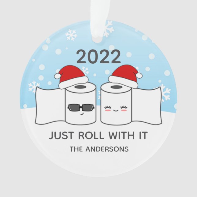 Funny Just Roll With It Toilet Paper Ornament (Front)
