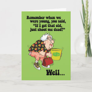 Funny Just Shoot Me Birthday Card