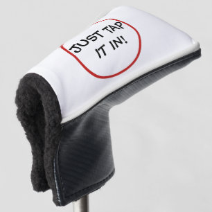 Funny Just Tap It In  Golf Head Cover