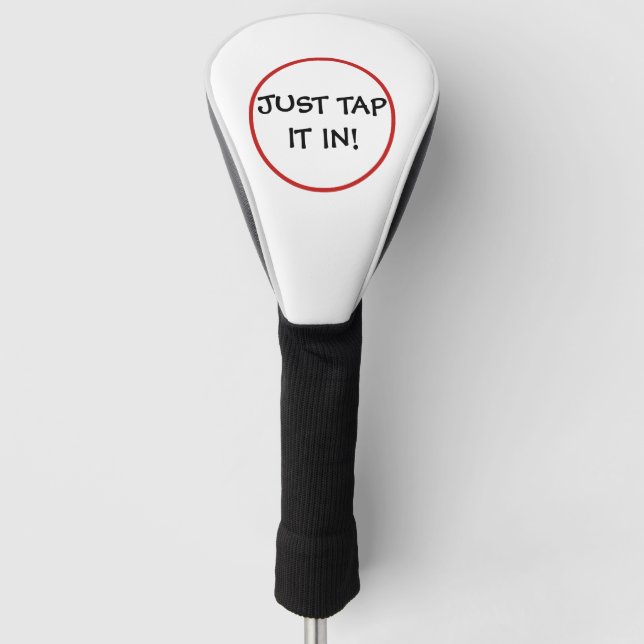 Funny Just Tap It In  Golf Head Cover (Front)