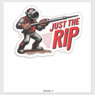 Funny Just the Rip Welder –Welding Decals for Truc