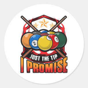 Funny Just The Tip I Promise Pool Cue Billiards Pu Classic Round Sticker