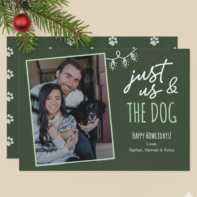 Funny Just Us & The Dog Howlidays Photo Green Holiday Card (Creator Uploaded)