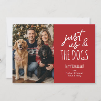 Funny Just Us & The Dogs Howlidays Photo Holiday Card