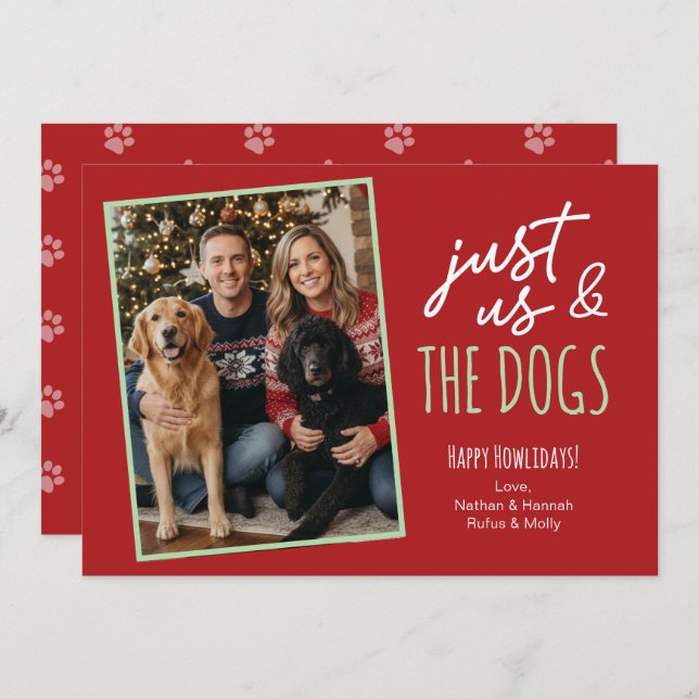 Funny Just Us & The Dogs Howlidays Photo  Holiday Card (Front/Back)