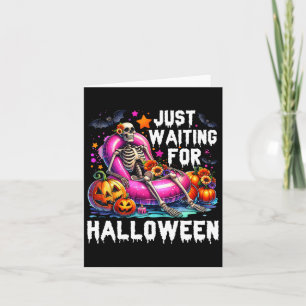 Funny Just Waiting For Halloween Skeleton Spooky V Card