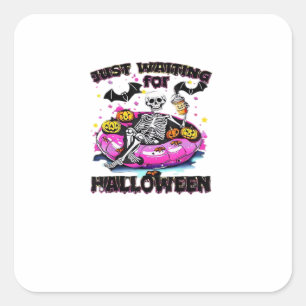 Funny Just Waiting For Halloween Skeleton Spooky V Square Sticker