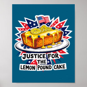 Funny justice for lemon pound cake american poster