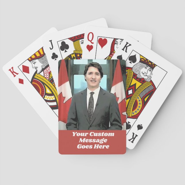 Funny Justin Trudeau Custom Message Canada  Playing Cards (Back)
