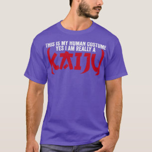 Funny Kaiju Monster This Is My Human Costume I Am  T-Shirt