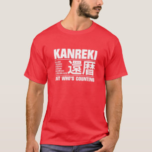 Funny Kanreki 60Th Birthday Celebration But Who's T-Shirt