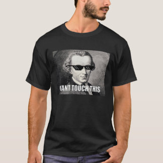Funny Kant Touch This Hilarious Philosophy Meme T  T-Shirt