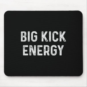 Funny Karate Big Kick Energy Mouse Pad