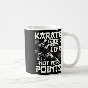 Funny Karate For Men Judo - Karate Is For Life Not Coffee Mug
