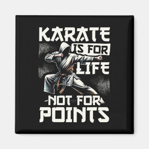 Funny Karate For Men Judo - Karate Is For Life Not Magnet