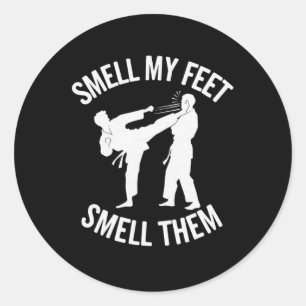 Funny Karate Smell My Feet Smell Them For Men Wome Classic Round Sticker