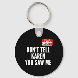 Funny Karen Halloween Costume Hello Name is Key Ring