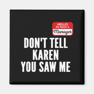 Funny Karen Halloween Costume Hello Name is Magnet